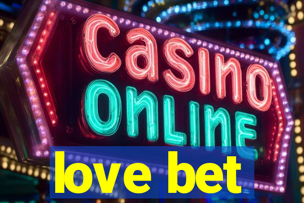 love bet